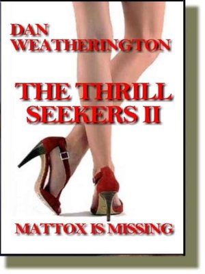 cover image of The Thrill Seekers II Mattox Is Missing